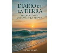 Diario de la Tierra: Reflexiones para un planeta que respira