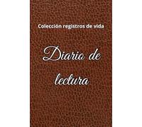 DIARIO DE LECTURA: Colección registros de vida