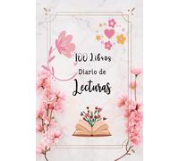 Diario de lecturas: El cuaderno perfecto para los amantes de los libros.Anota los 100 libros que has leído para no olvidarlos.A5 .06