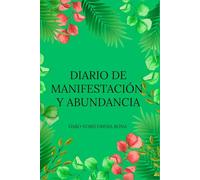 Diario de Manifestación y Abundancia: ✨DABO VOBIS OMNIA BONA✨ Entrena tu mente, enfoca tu atención y diseña tu vida.