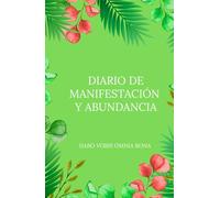 Diario de Manifestación y Abundancia: ✨DABO VOBIS OMNIA BONA✨ Entrena tu mente, enfoca tu atención y diseña tu vida.