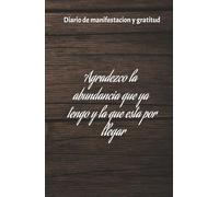 Diario de Manifestacion y Gratitud: Alcanza tus sueños