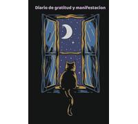 Diario de Manifestación y Gratitud con códigos sagrados para cumplir tus sueños: Cuaderno de manifestación de 130 paginas para que cumplas tus sueños, ... al reverso para potenciar tus manifestaciones