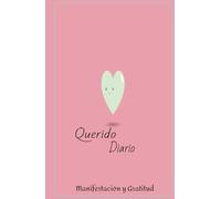 Diario de manifestación y gratitud. Cuaderno de afirmaciones diarias.: Agenda de gratitud. Mi diario con Dios