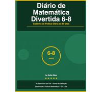 Diário de Matemática Divertida 6-8: Caderno de Prática Diária de 90 Dias
