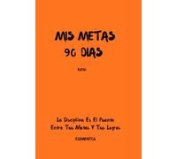 Diario de metas 90 días: El diario elemento fuego es un diario de metas de 90 dias/90-day goal journal