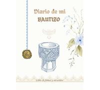 DIARIO DE MI BAUTIZO: Libro de firmas y recuerdos para bautizo en tonos azules | Tapa dura con espacio para fotos, dedicatorias y mensajes de invitados