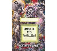 DIARIO DE MIS FORTALEZAS: Diario para adolescentes Libros juveniles de desarrollo personal Autocontrol, valores y fortaleza interior