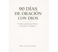 DIARIO DE ORACIÓN: 90 días con Dios