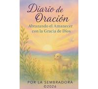 Diario de Oración: Abrazando el Amanecer con la Gracia de Dios