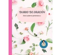 Diario de Oración Católico.: Devocional y cuaderno de 3 meses, para planificar, meditar, rezar y acercarnos a Dios.