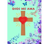 DIARIO DE ORACIÓN PARA MUJERES DIOS ME AMA: Conéctate más con DIOS TODO PODEROSO con este Diario de Oración y Alabanza y Recibe sus Bendiciones en Tú VIDA | Contiene 100 Páginas en 8,5" x 11"