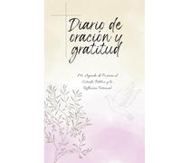 Diario de Oración y Gratitud: Mi Agenda de Fe: Cuaderno Espiritual para Mujeres Cristianas | Estudio Bíblico, Reflexión y Registro de Peticiones y Milagros | Regalo devocional