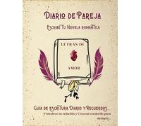 Diario de pareja y Guía para escribir tu libro de amor: "Letras de amor". Regalo para parejas. Fortalece tu relación y crea recuerdos inolvidables.: ... A Color. Couple jurnal. Journaling notebook