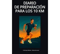 Diario de preparación para los 10 KM