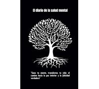 Diario de Salud Mental para Hombres y Mujeres: Reflexiona, Organiza tus Pensamientos y Encuentra Paz