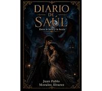 Diario de Saúl: Entre la bella y la bestia