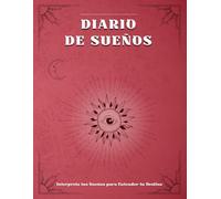 DIARIO DE SUEÑOS EN ESPAÑOL: Descubre los Mensajes de tu Inconsciente a Través de la Interpretación de tus Sueños | Contiene 100 Páginas en 8,5" x 11" de Tamaño