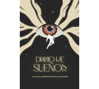 Diario de Sueños: Una guía para recordar, reflexionar y explorar tus sueños