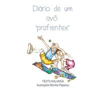 DIÁRIO DE UM AVÔ “PRAFRENTEX"