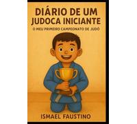 Diário de um Judoca Iniciante: O meu primeiro campeonato de Judô