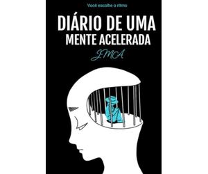 Diário de uma Mente Acelerada: A mente corre. Você escolhe o ritmo.