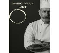 Diario de un chef: Un cuaderno de recetas en blanco, lleno de poesía y memoria