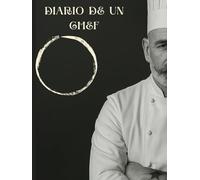 Diario de un chef: Un cuaderno de recetas en blanco, lleno de poesía y memoria