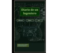 Diario de un Ingeniero: Plasma ideas y experiencias para construir un futuro innovador.: Cuaderno tipo diario: 125 días para plasmar las ideas de un ingeniero. Itera ideas y converge logros.