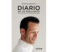 Diario de un resiliente: Una autobiografía de superación personal