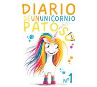 Diario de un Unicornio Patoso: Hechizos Descabellados y Risas Sin Fin. A partir de 6 años.