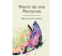 Diario De Una Mariposa: 47 relatos espirituales canalizados que inspiran tu conexión con el Amor y la sabiduría interior, para despertar tu Luz y vivir desde el corazón