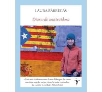 Diario de una traidora: Una chica en el laboratorio pujolista
