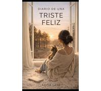 Diario de una triste feliz