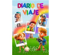 Diario de Viaje para Niños: Cuaderno de Viaje Infantil Educativo y Divertido, para Pequeños Aventureros | Libro de Actividades de Viaje para Niños