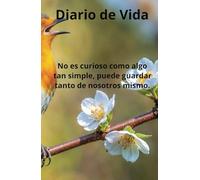 Diario de Vida: Llevar un diario de vida, es como trazar un mapa del alma