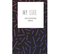 diario de vida "MY LIFE" diario personal de 100 paginas rayas: describe los acontecimienos del dia a dia de tu vida para que este quede plasmado para siempre