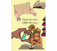Diario dei miei libri del cuore (Deluxe)