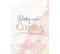 Diario dei Ricordi di Coppia: Libro da compilare insieme con foto e avvenimenti