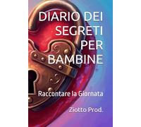 DIARIO DEI SEGRETI PER BAMBINE: Raccontare la Giornata
