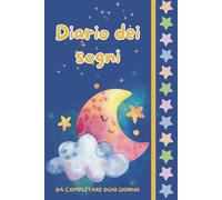 Diario dei sogni: da completare ogni giorno | taccuino dei sogni | interpretazione dei sogni | psicologia dei sogni | diario per bambini | diario per ... regalo bambina | regalo bambino | idea regalo