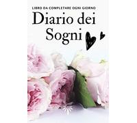 Diario dei sogni: Libro da completare ogni giorno | taccuino per segreti | Il quaderno per annotare i tuoi pensieri quotidiani | 100 pagine carta di ... | Per adulti e bambini | scrivere emozioni