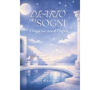 Diario dei Sogni: Viaggi nei mondi onirici