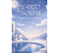 Diario dei Sogni: Viaggi nei mondi onirici