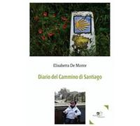 Diario del cammino di Santiago - De Monte Elisabetta