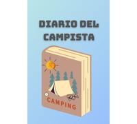 Diario del campista: Es un libro y cuaderno de acampada que te permite registrar todas tus escapadas y vacaciones de camping en familia o con amigo.