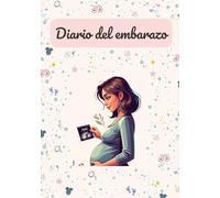 Diario del embarazo: Diario de embarazo para mamás primerizas: un libro de recuerdos, registro de hitos y regalo perfecto para futuras mamás.