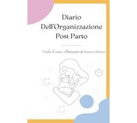 Diario del Neonato: Tracker Allattamento, Sonno e Mood della Mamma, Organizzatore Essenziale Post Parto