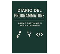 Diario del Programmatore: COMMIT QUOTIDIANI DI CODICE E CREATIVITÀ