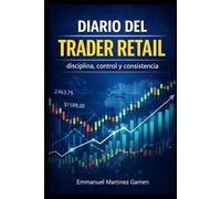 DIARIO DEL TRADER RETAIL: Disciplina, control y consistencia